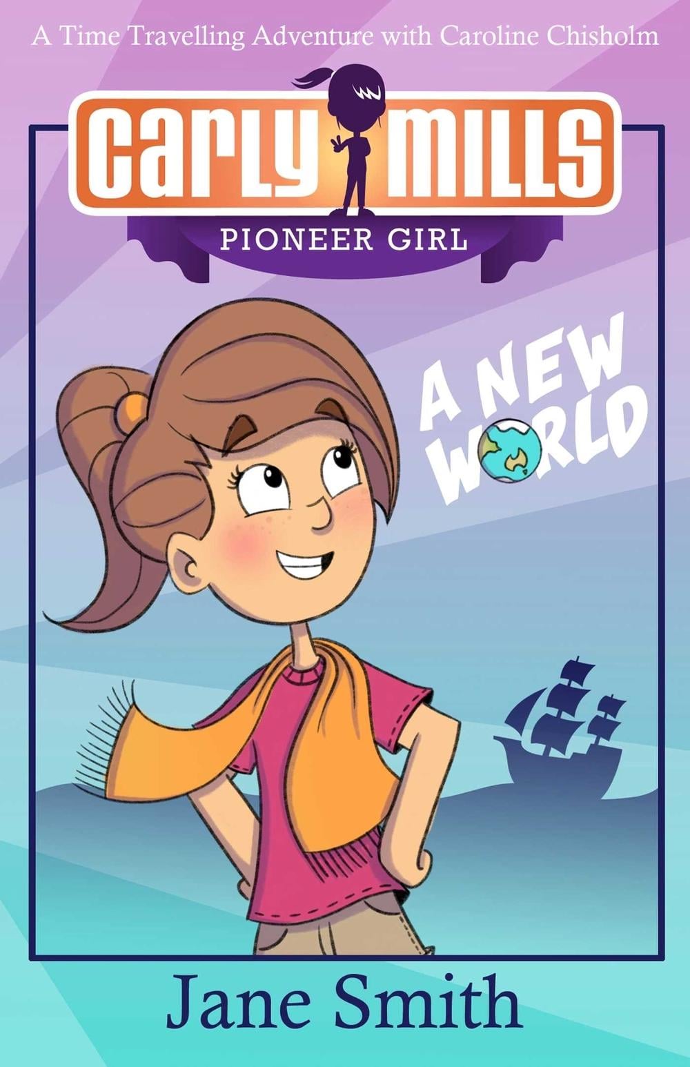 Carly Mills: A New World by Jane Smith - ISBN: 9781922765208