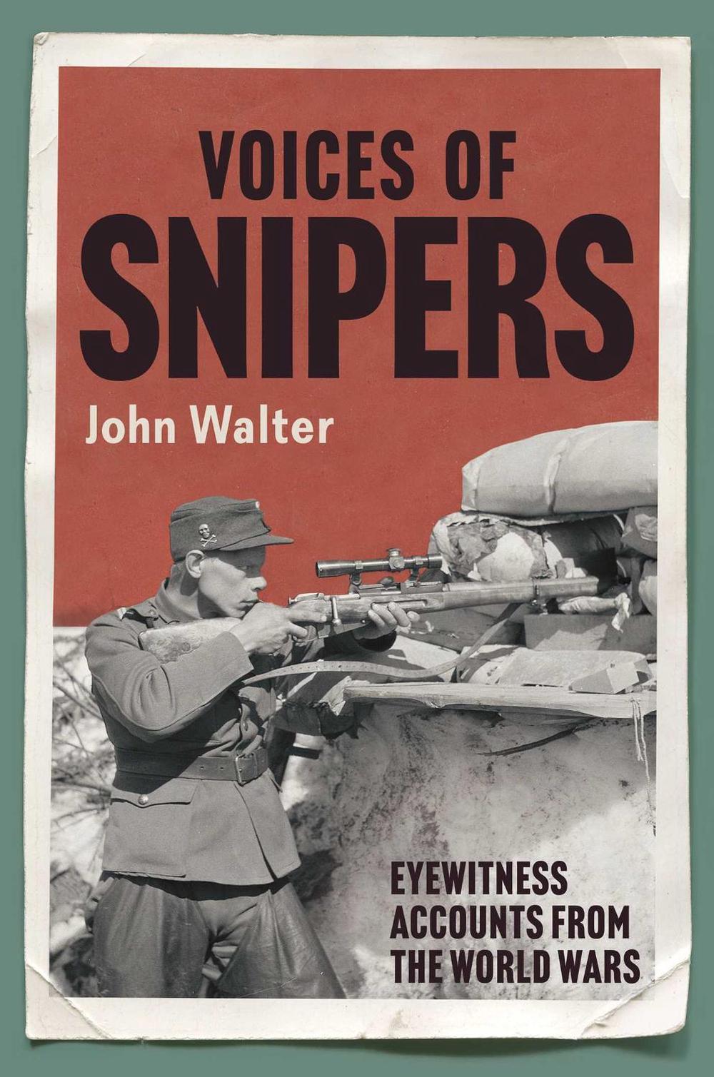 Voices of Snipers by John Walter - ISBN: 9781922765246