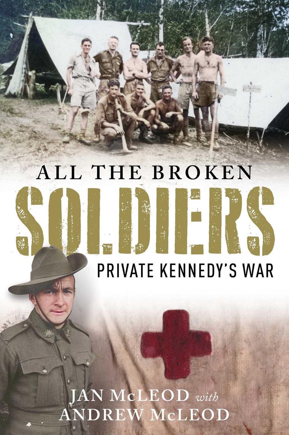 All the Broken Soldiers by Dr Jan McLeod - ISBN: 9781922765574