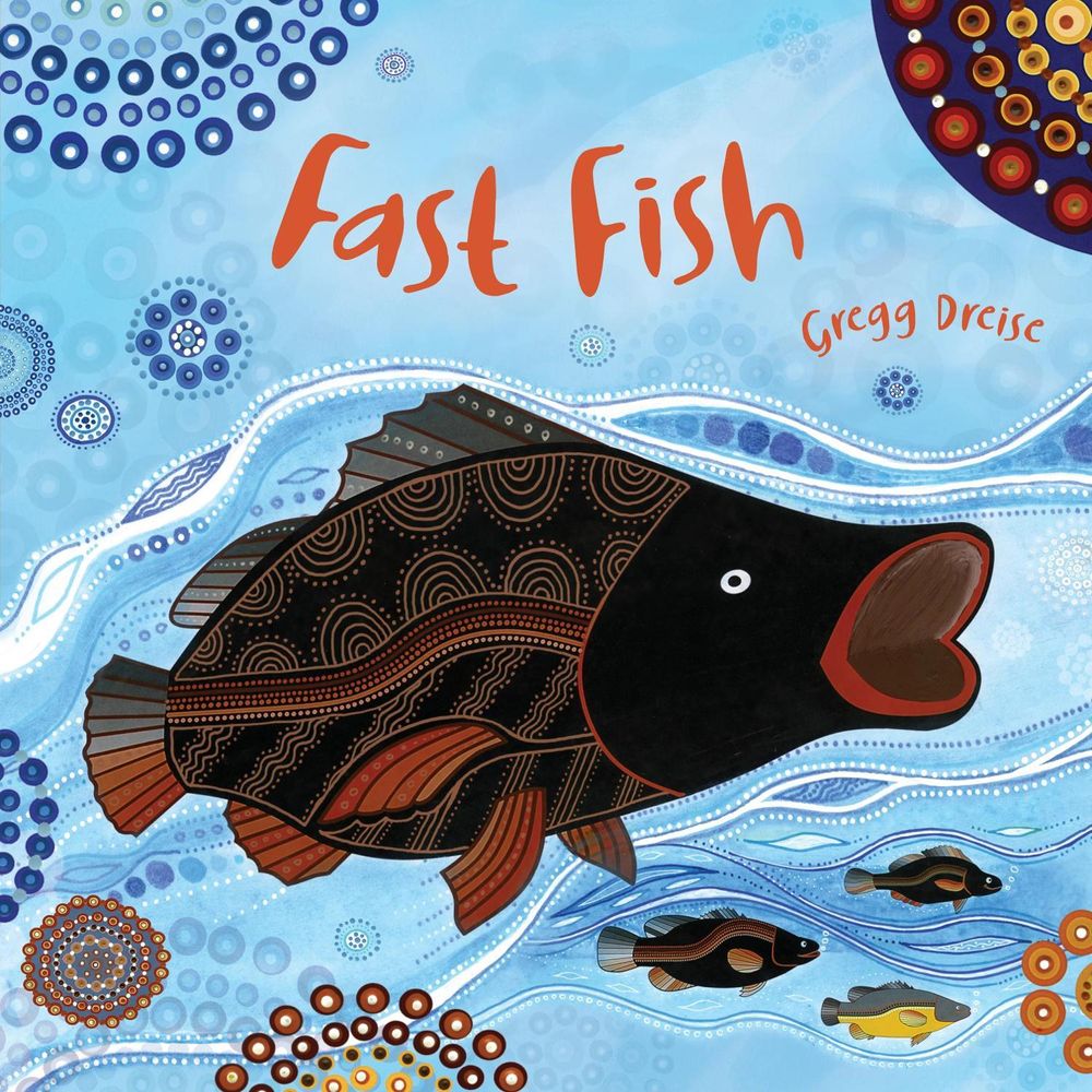 Fast Fish by Gregg Dreise - ISBN: 9781922777751