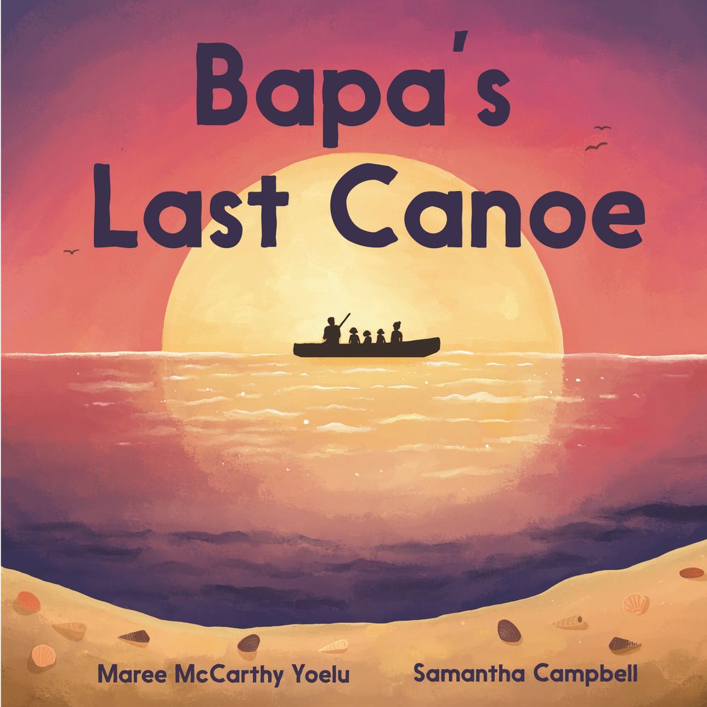 Bapa's Last Canoe by Maree McCarthy Yoelu - ISBN: 9781922777775