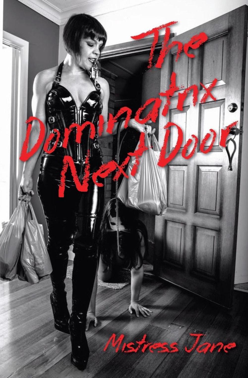 The Dominatrix Next Door by Mistress Jane, Paperback, 9781922779083 | Buy  online at The Nile