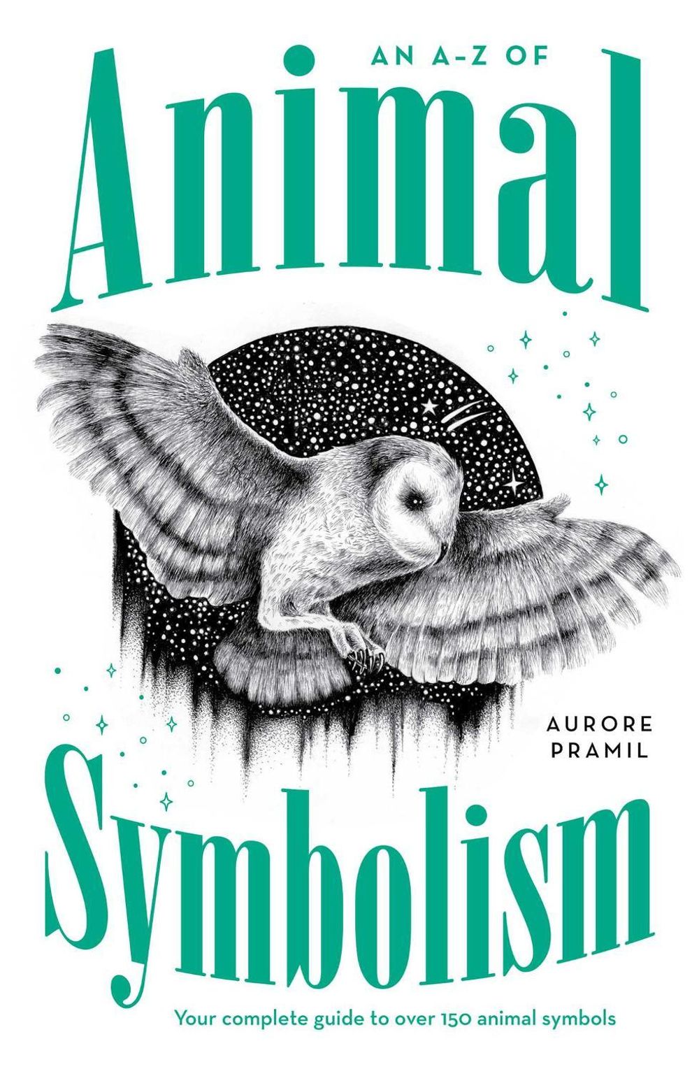 An A-Z of Animal Symbolism by Aurore Pramil - ISBN: 9781922786272