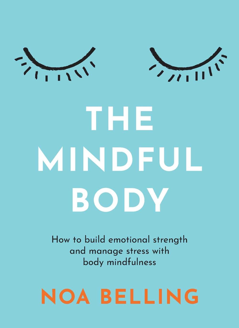 The Mindful Body by Noa Belling - ISBN: 9781922786678