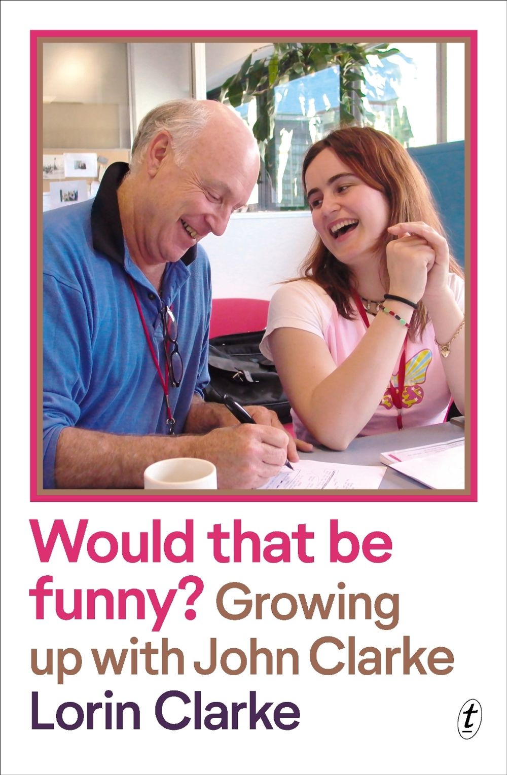 Would that be funny? by Lorin Clarke - ISBN: 9781922790361