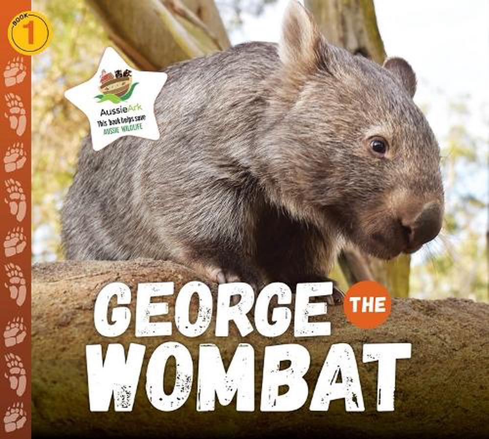 George the Wombat by Aussie Ark - ISBN: 9781922800169