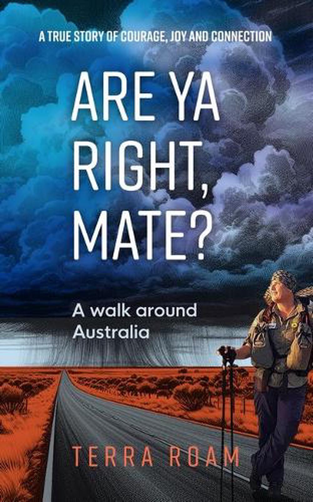 Are Ya Right, Mate? A walk around Australia, 9781922800695