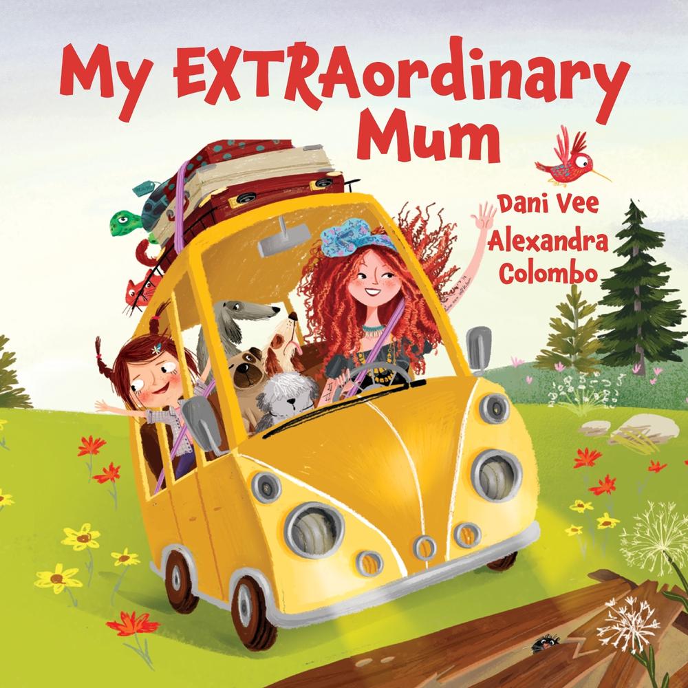 My EXTRAordinary Mum by Dani Vee - ISBN: 9781922804549
