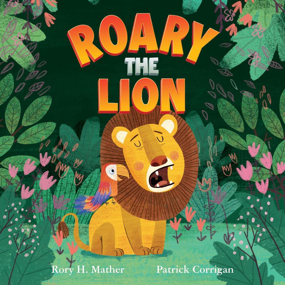 Roary the Lion by Rory H. Mather - ISBN: 9781922804617