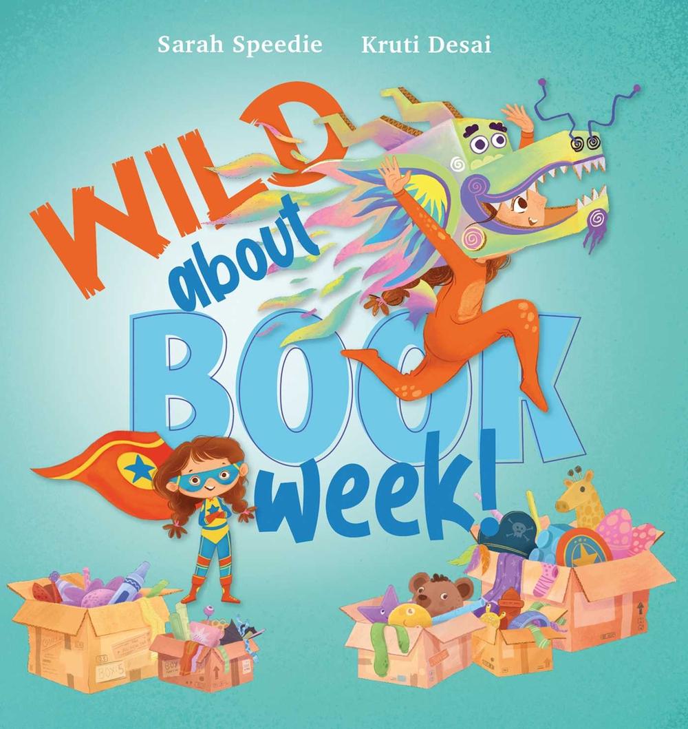 Wild About Book Week by Sarah Speedie - ISBN: 9781922804846