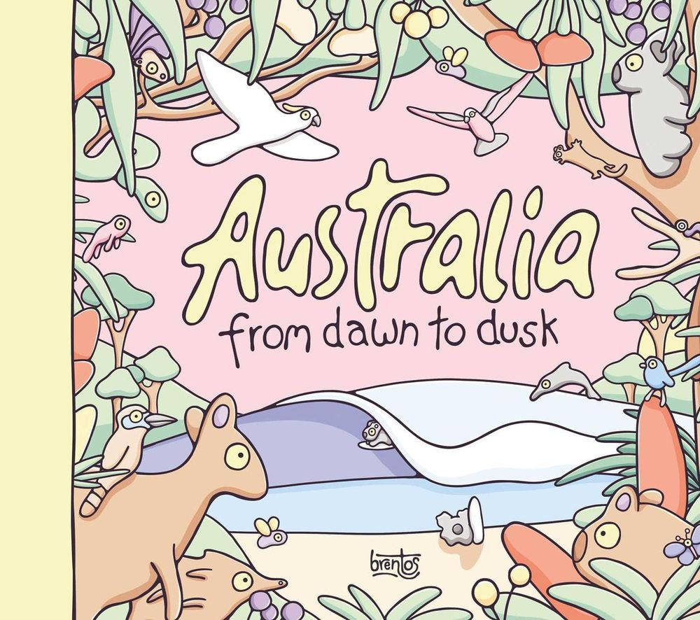 Australia: From Dawn to Dusk by Brentos - ISBN: 9781922806321