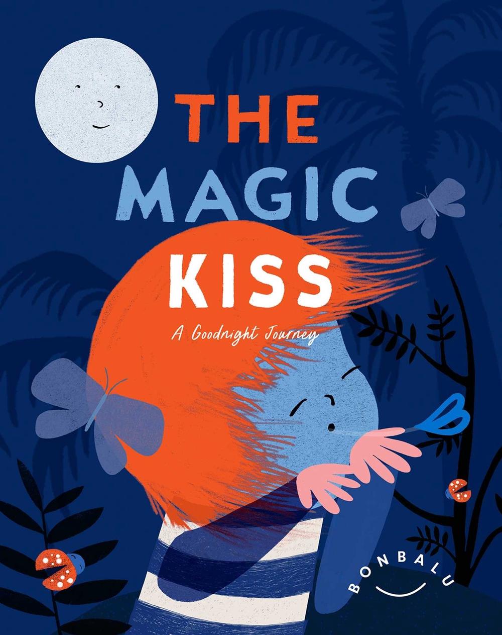 The Magic Kiss by Bon Balu - ISBN: 9781922806345