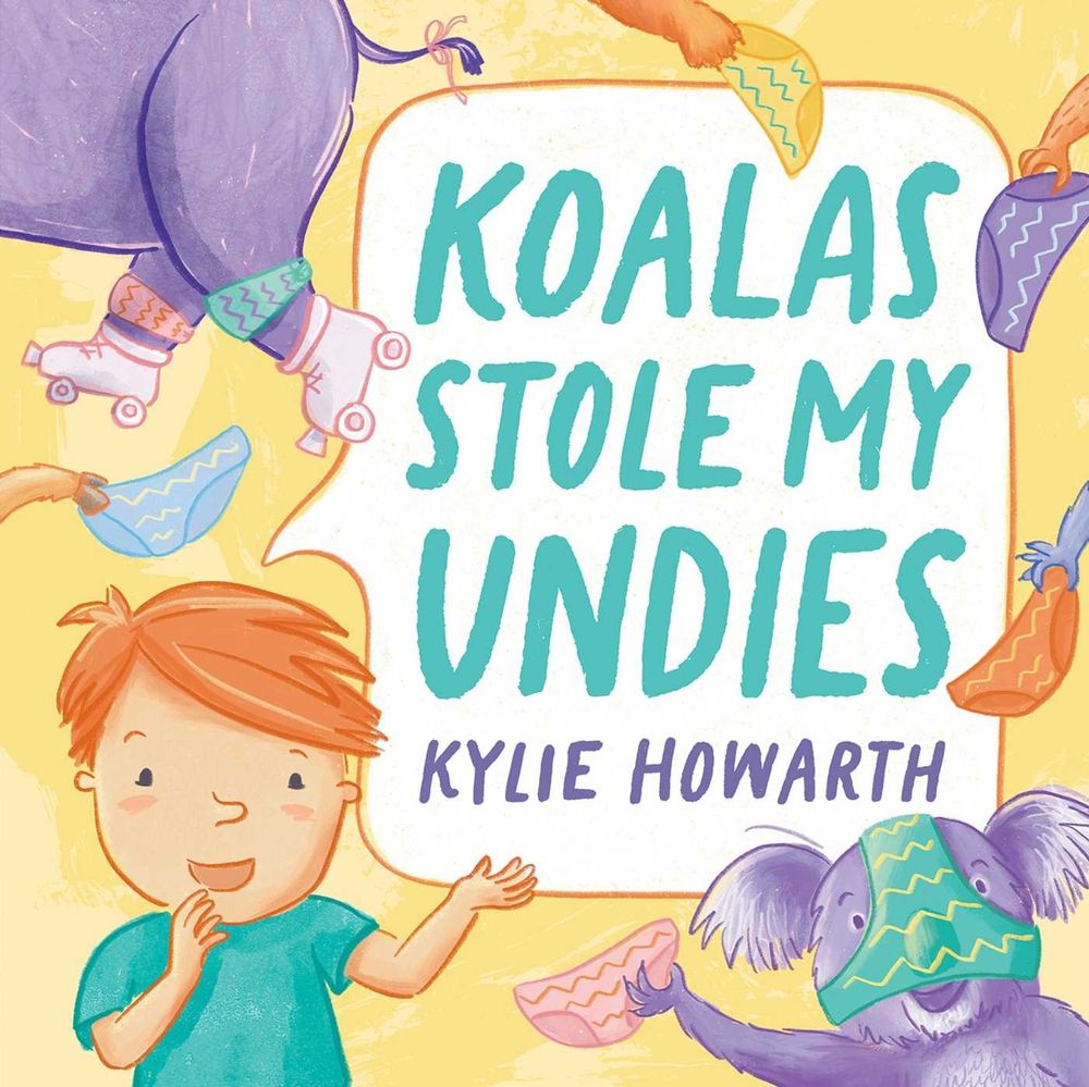 Koalas Stole My Undies by Kylie Howarth - ISBN: 9781922806352