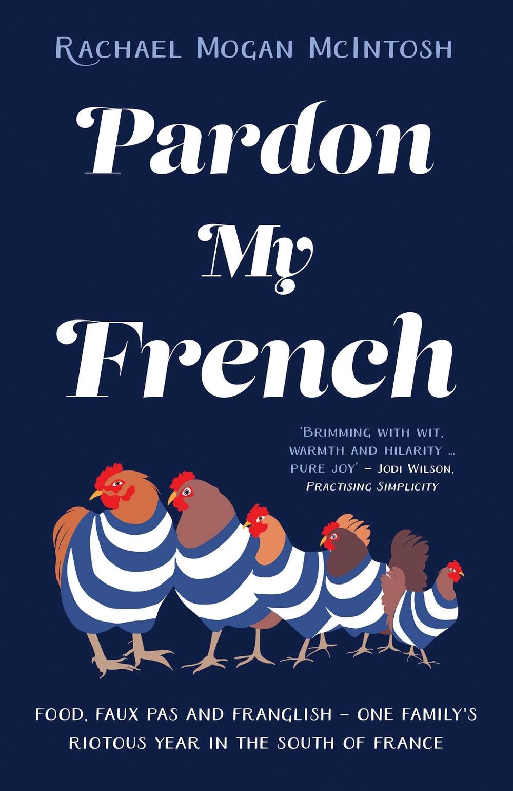 Pardon My French by Rachael Mogan McIntosh - ISBN: 9781922848390