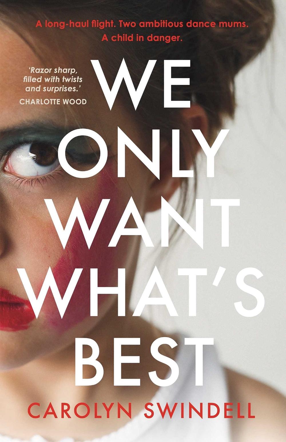 We Only Want What's Best by Carolyn Swindell - ISBN: 9781922848499