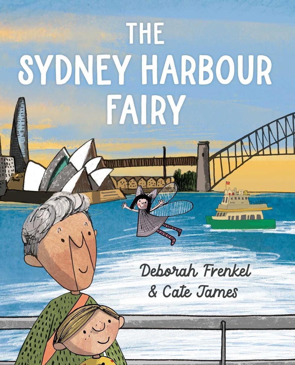 The Sydney Harbour Fairy by Deborah Frenkel - ISBN: 9781922848741