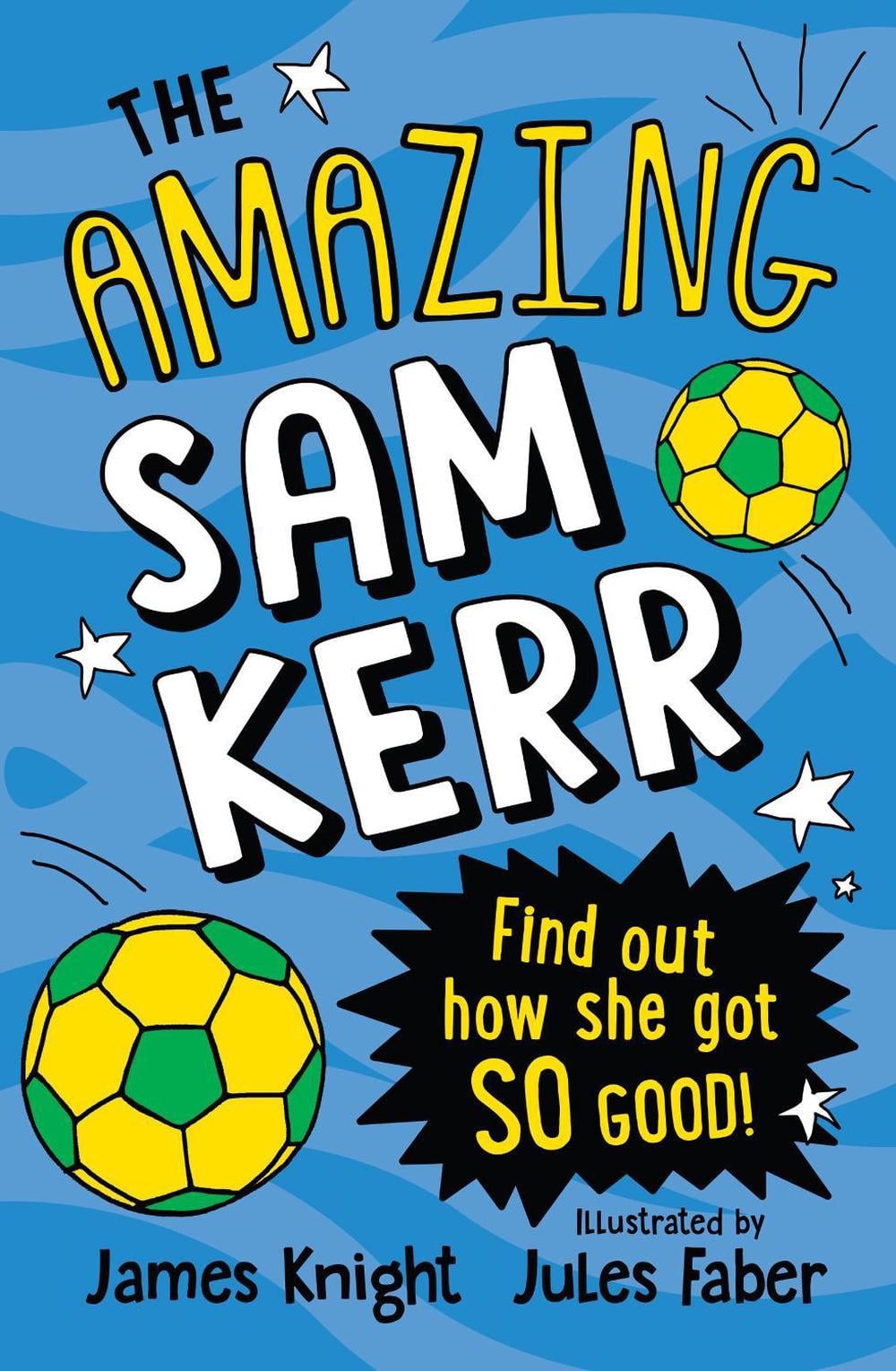 The Amazing Sam Kerr by James Knight - ISBN: 9781922853035