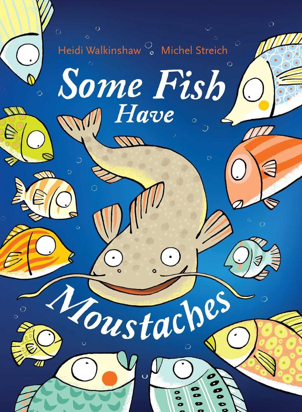 Some Fish Have Moustaches by Heidi Walkinshaw - ISBN: 9781922863256