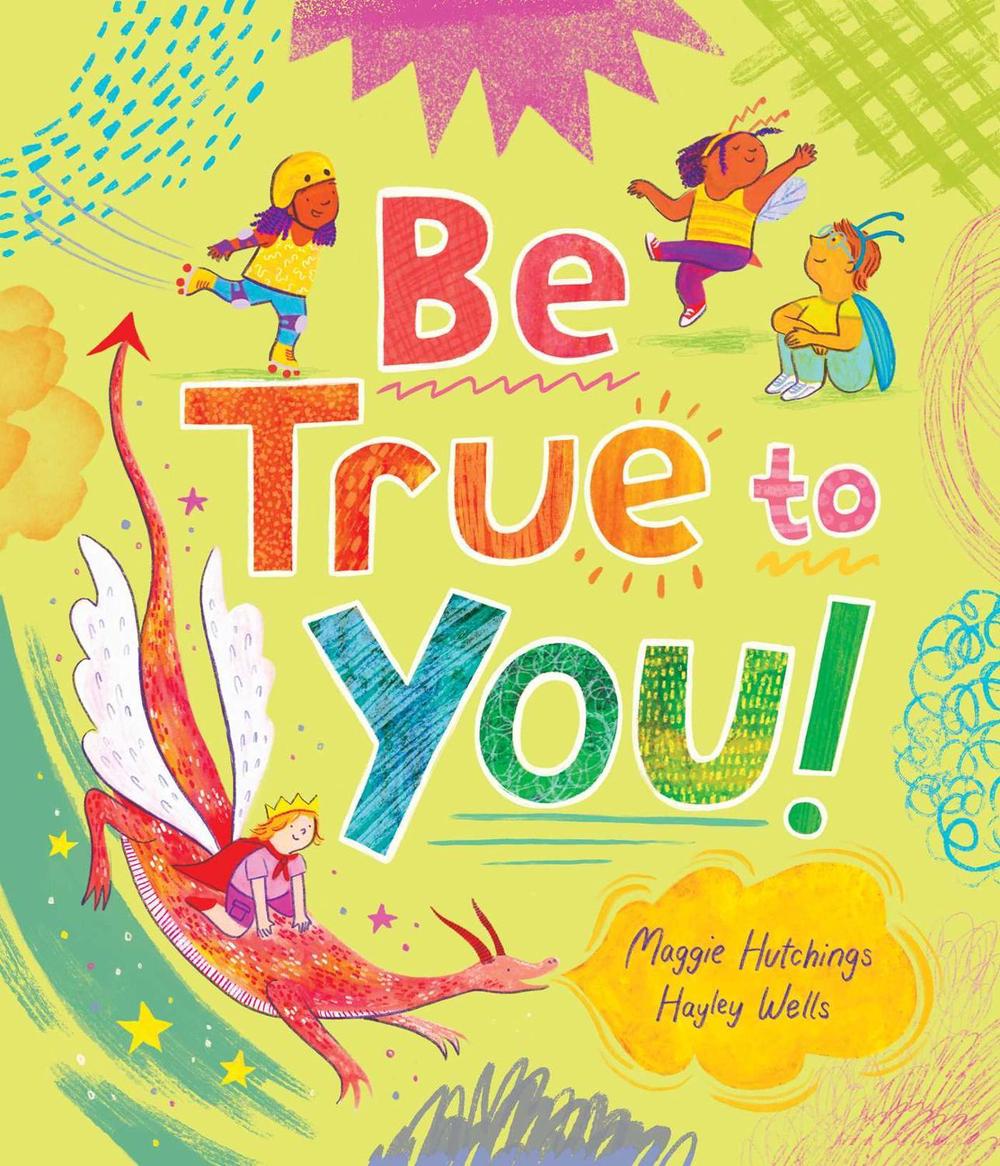 Be True to You! by Maggie Hutchings - ISBN: 9781922863898