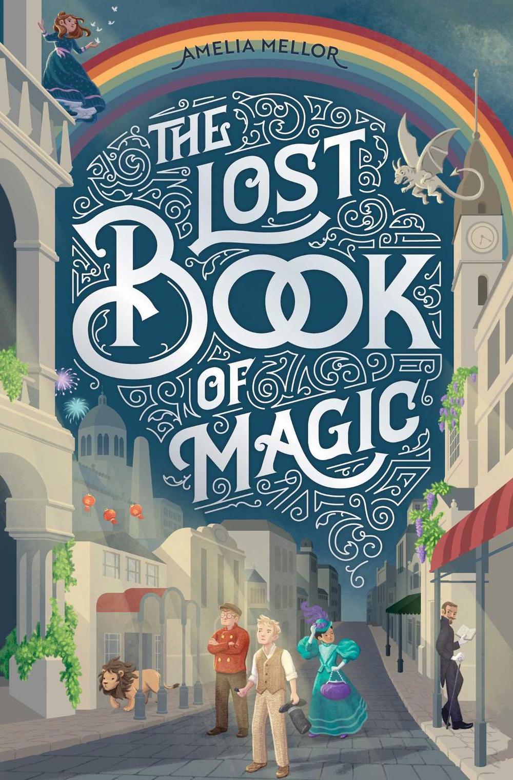 The Lost Book of Magic by Amelia Mellor - ISBN: 9781922863973
