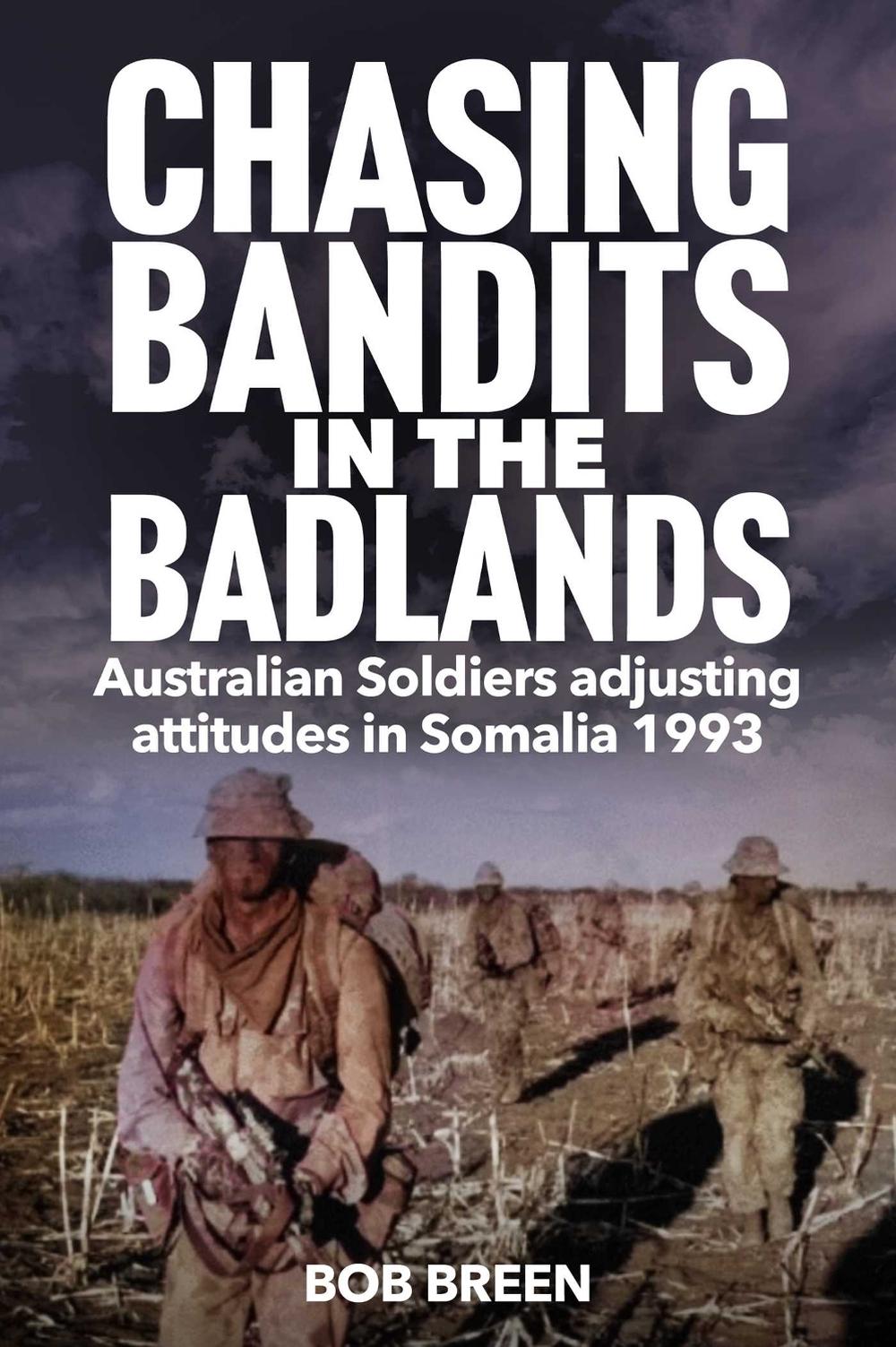 Chasing Bandits in the Badlands by Bob Breen - ISBN: 9781922896209