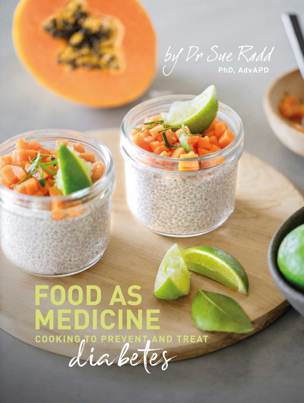 Food As Medicine–Diabetes by Sue Radd - ISBN: 9781922914156
