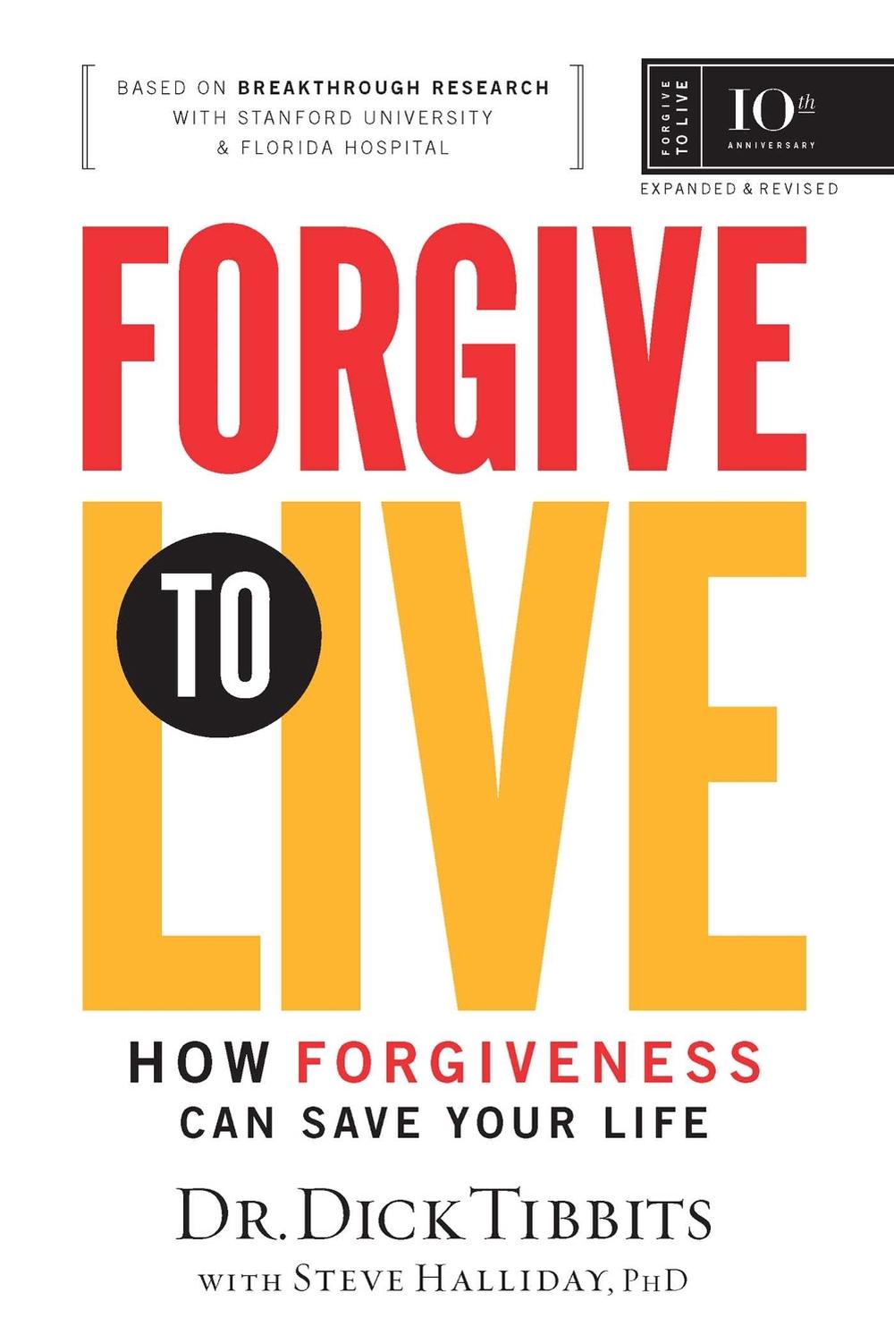 Forgive to Live by Dick Tibbits - ISBN: 9781922914552