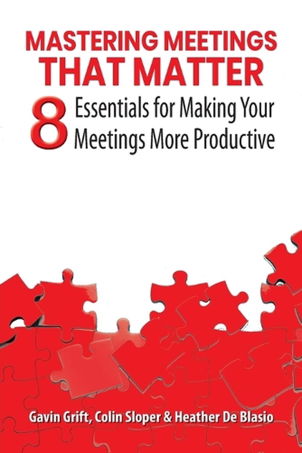 Mastering Meetings That Matter, 9781922920171