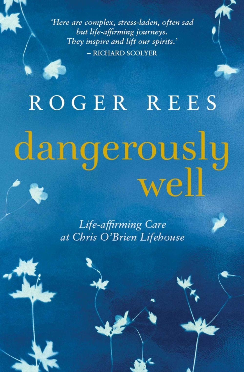 Dangerously Well by Roger Rees - ISBN: 9781922923141