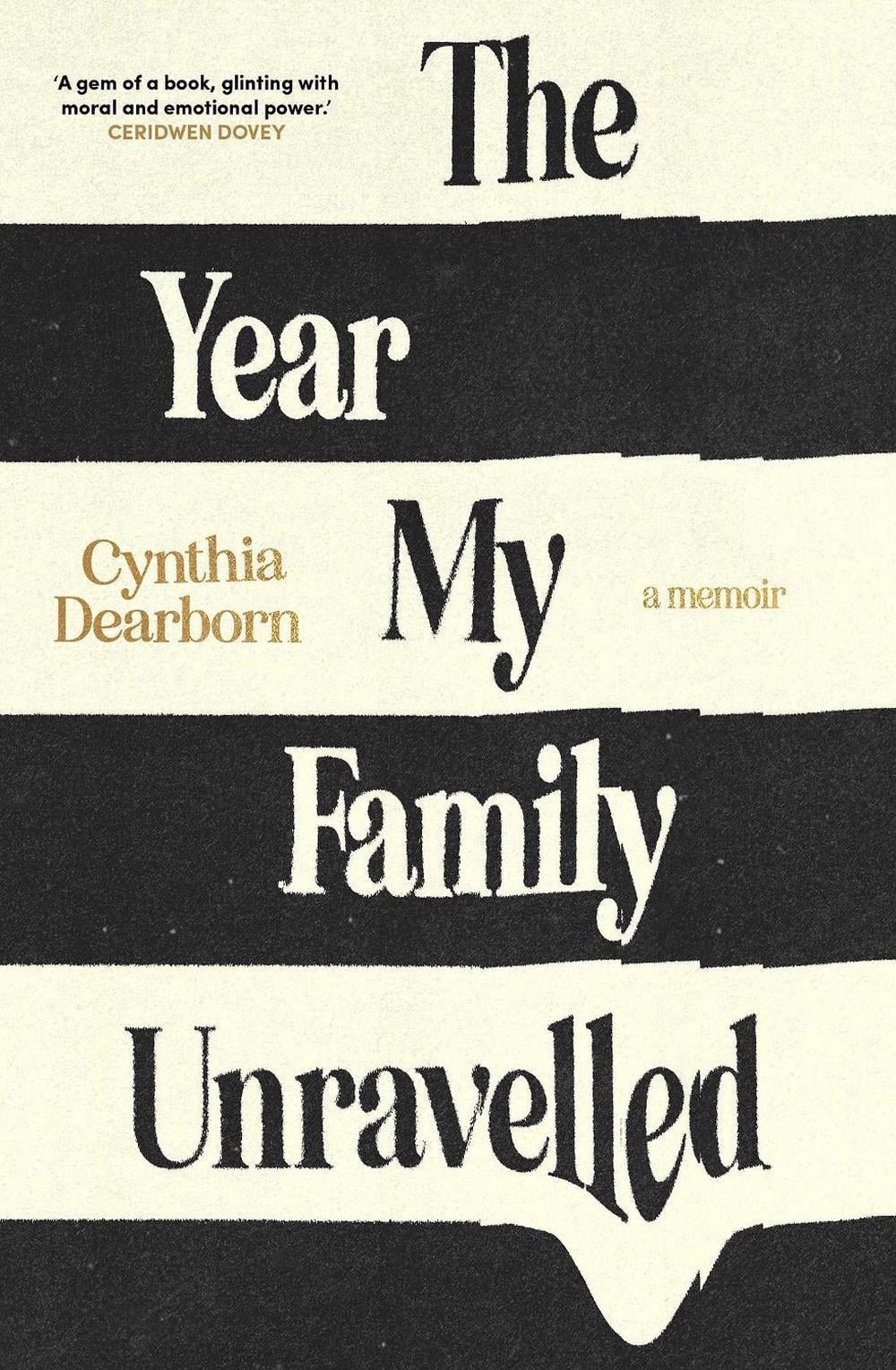 The Year My Family Unravelled by Cynthia Dearborn - ISBN: 9781922930200