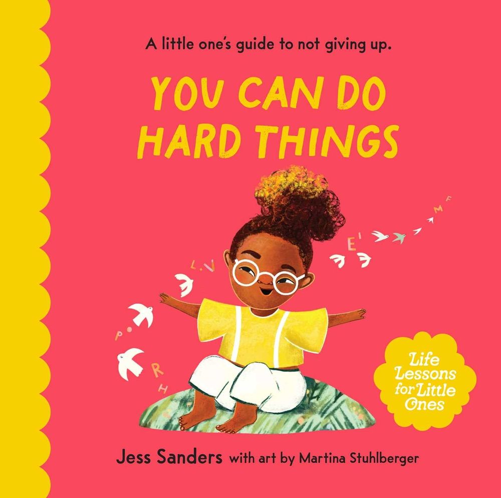Life Lessons for Little Ones: You Can Do Hard Things by Jess Sanders - ISBN: 9781922930316