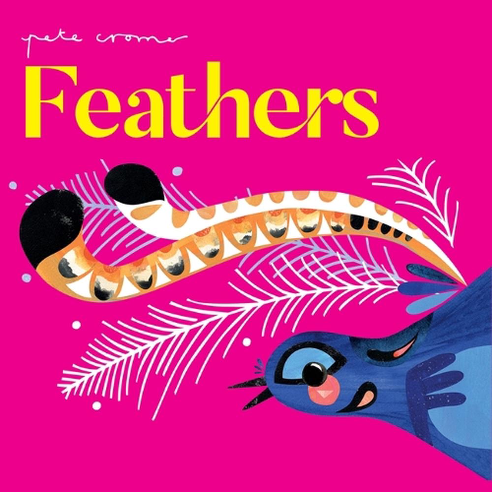 Peter Cromer's Feathers Board Book Peter Cromer's Feathers Board Book