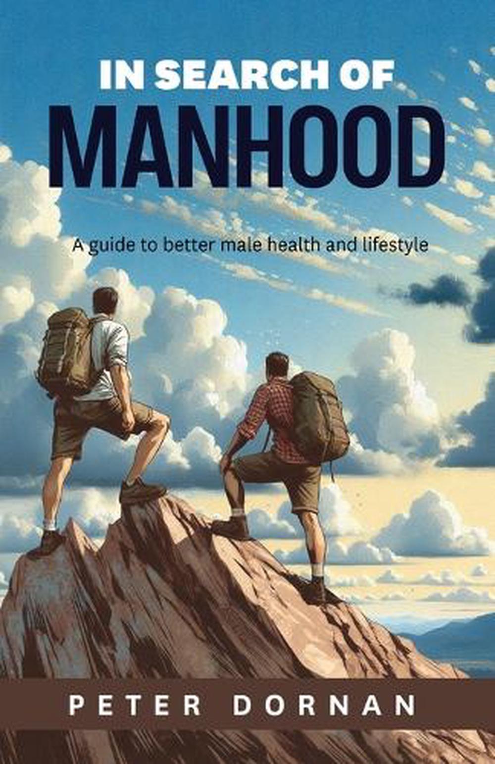 In Search of Manhood by Peter Dornan - ISBN: 9781922958815