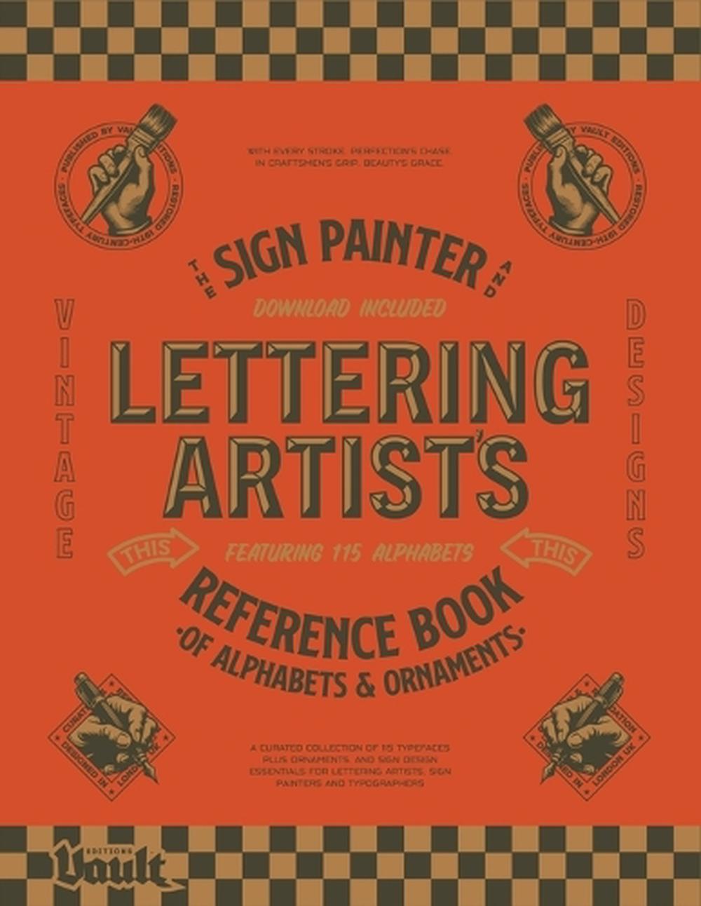 The Sign Painter and Lettering Artist's Reference Book of Alphabets and Ornaments, 9781922966261