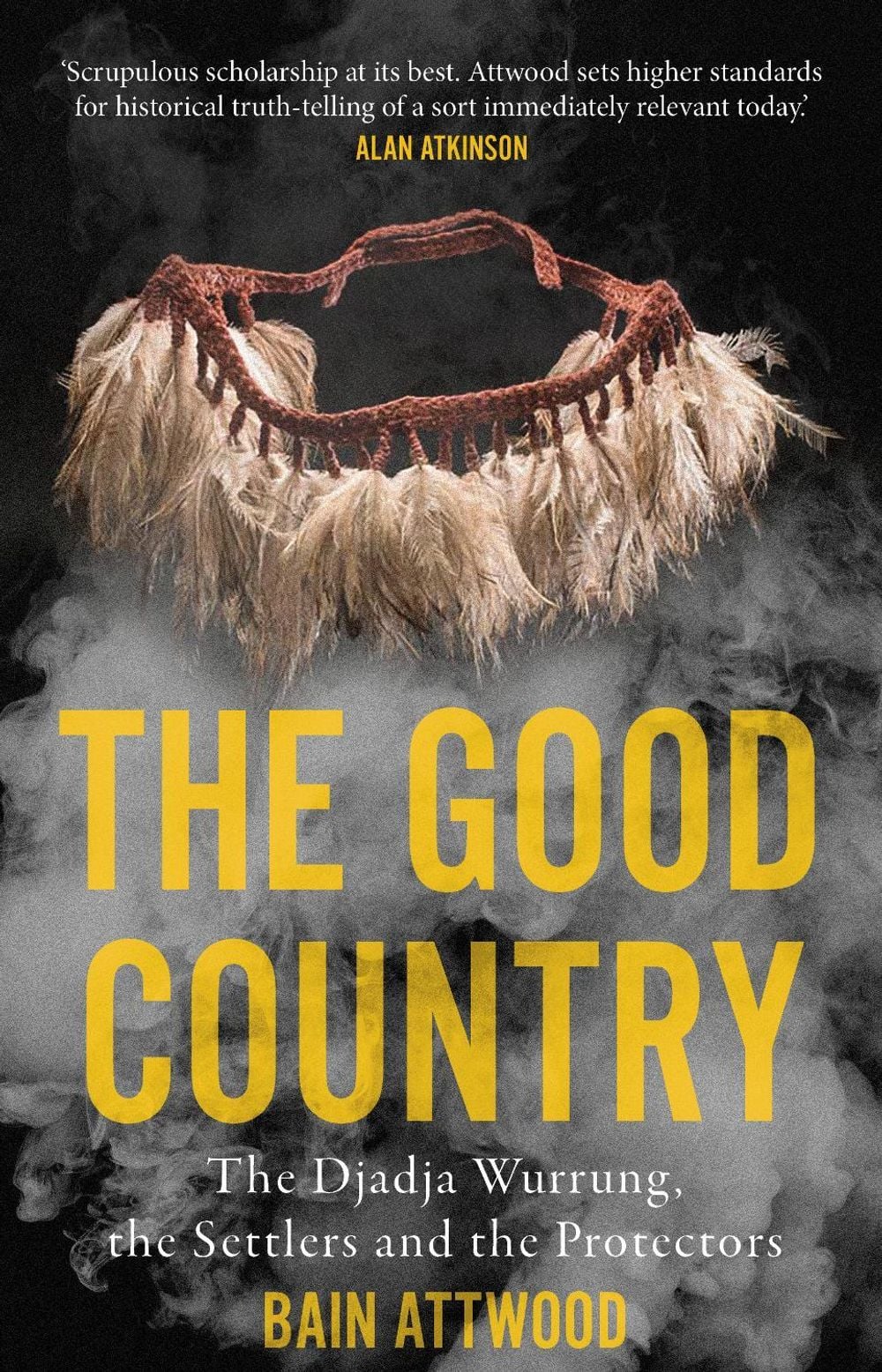 The Good Country by Bain Attwood - ISBN: 9781922979070