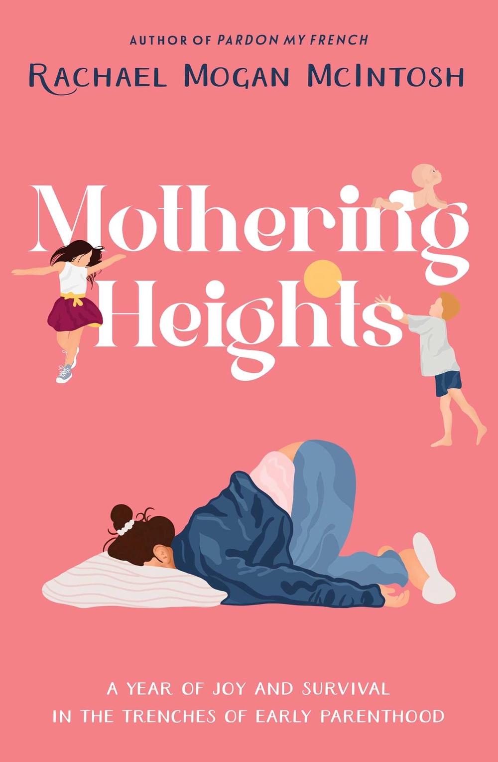 Mothering Heights by Rachael Mogan McIntosh - ISBN: 9781922992468