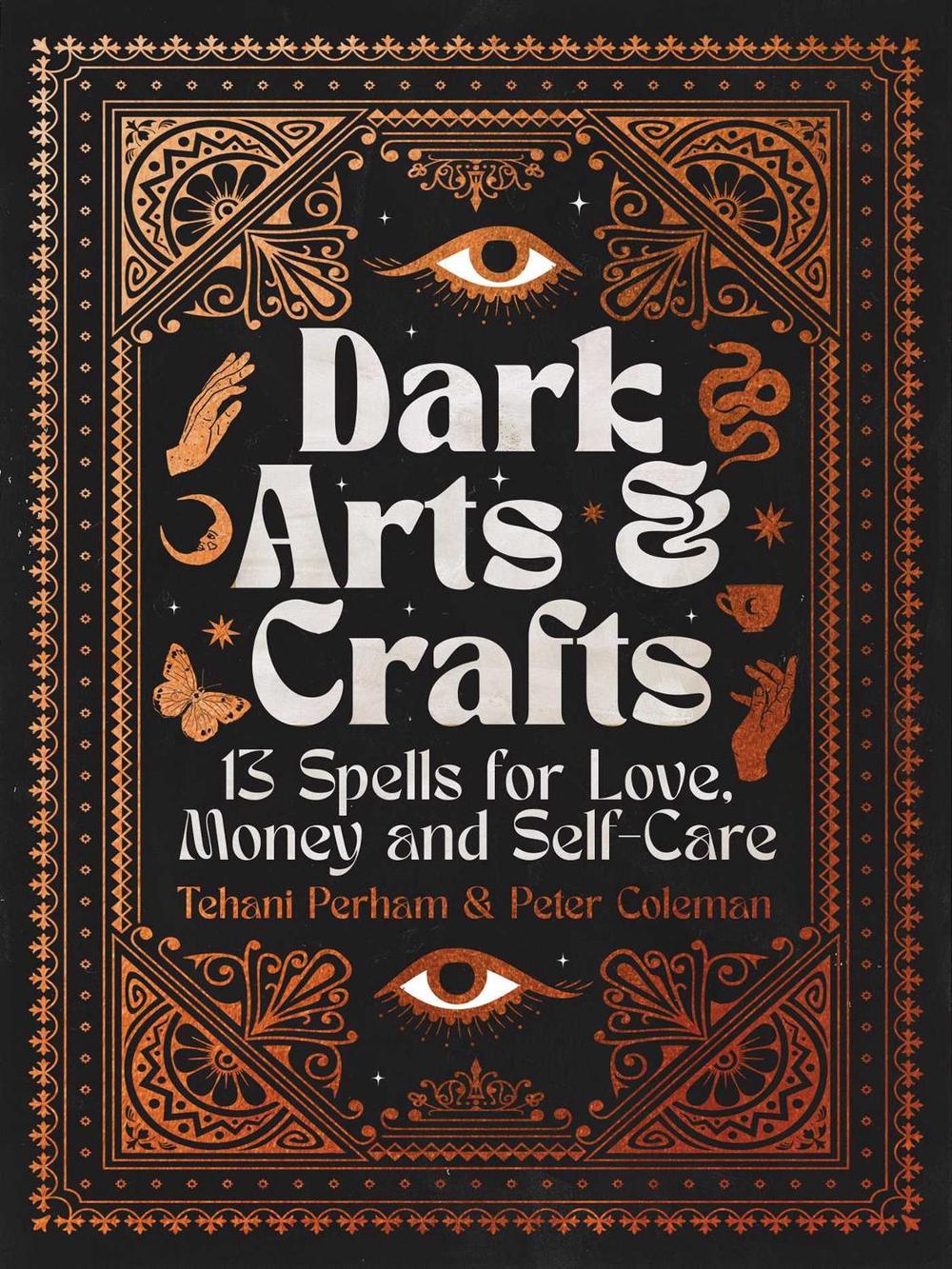 Dark Arts and Crafts by Tehani Perham - ISBN: 9781922992475