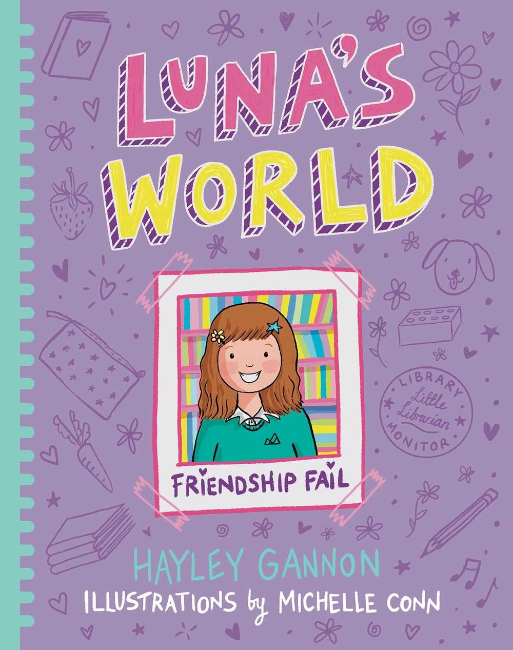 Luna's World 2: Friendship Fail by Hayley Gannon - ISBN: 9781922992772
