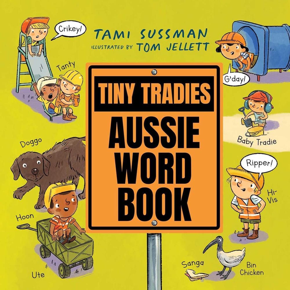 Tiny Tradies: Aussie Word Book by Tom Jellett - ISBN: 9781922992871