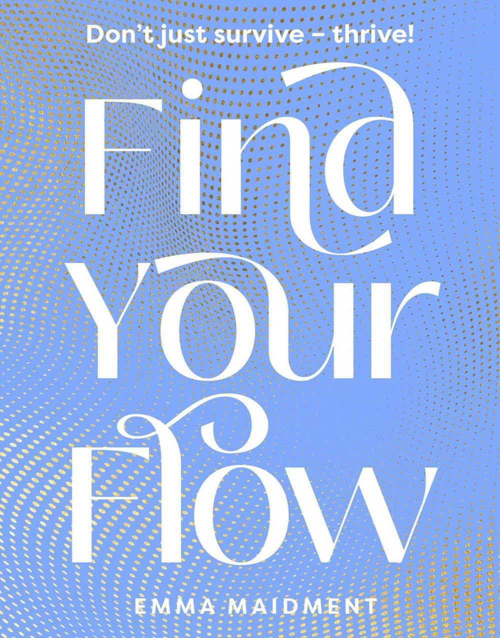 Find Your Flow by Emma Maidment - ISBN: 9781922992918
