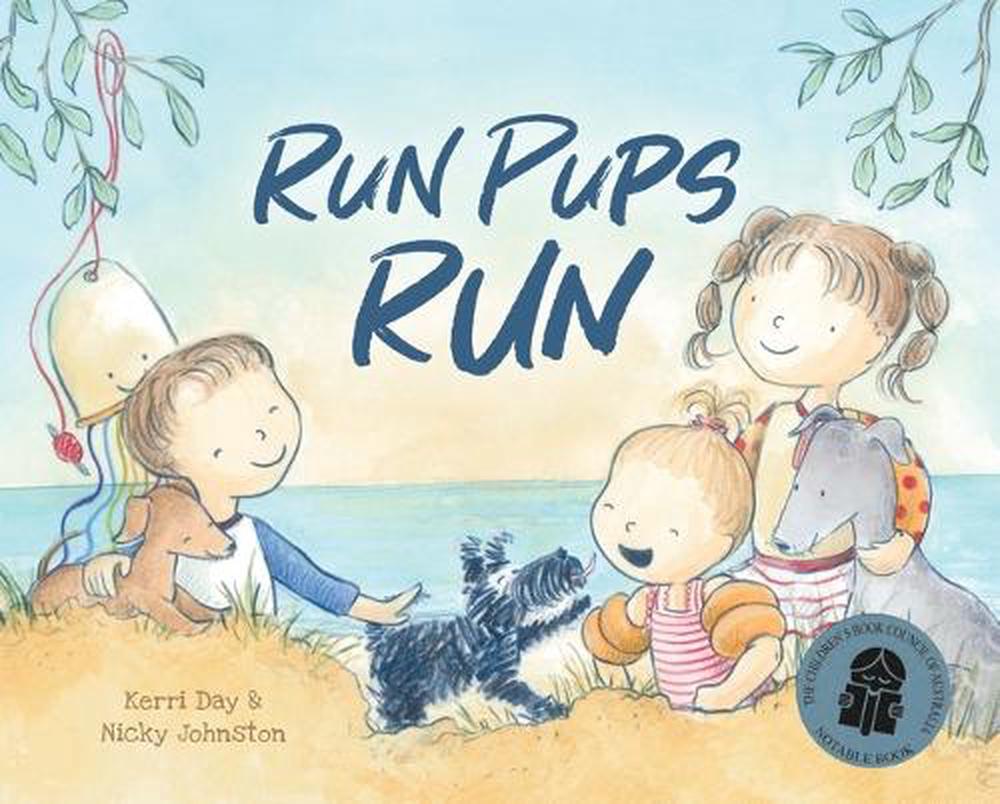 Run Pups Run by Kerri Day - ISBN: 9781922998316