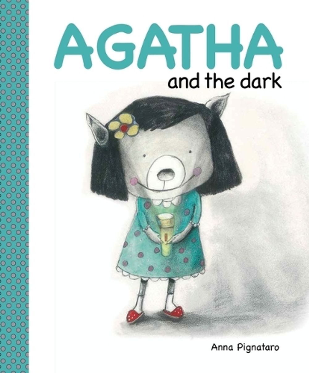 Agatha and the Dark by Anna Pignataro - ISBN: 9781922998361