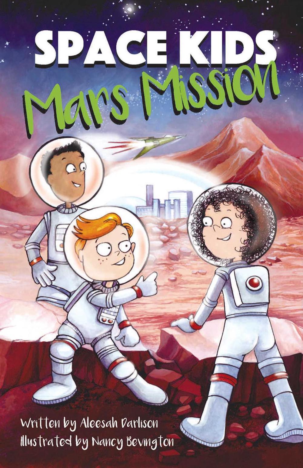 Space Kids: Mars Mission by Aleesah Darlison - ISBN: 9781923004047