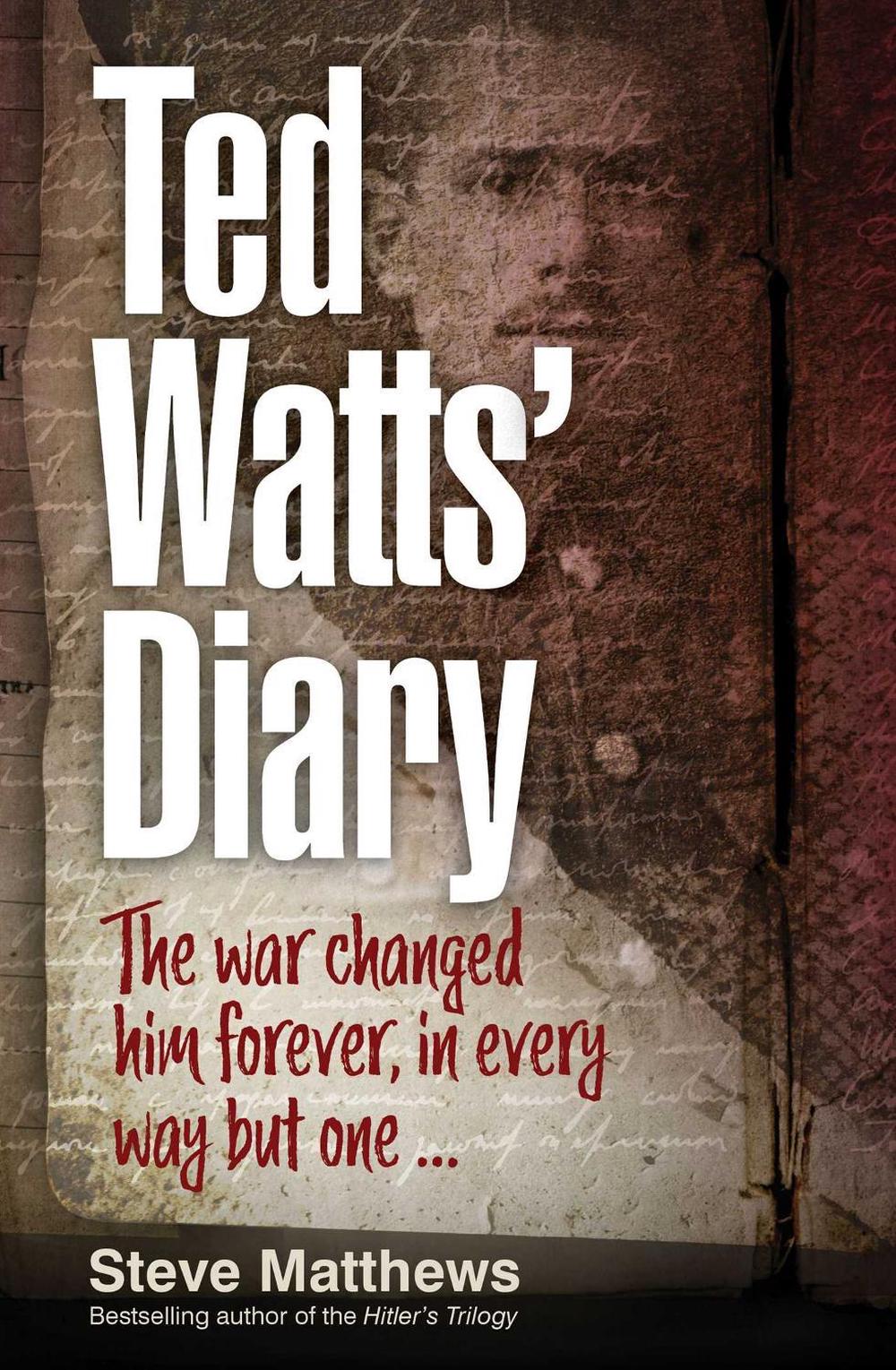 Ted Watts' Diary by Steve Matthews - ISBN: 9781923004252