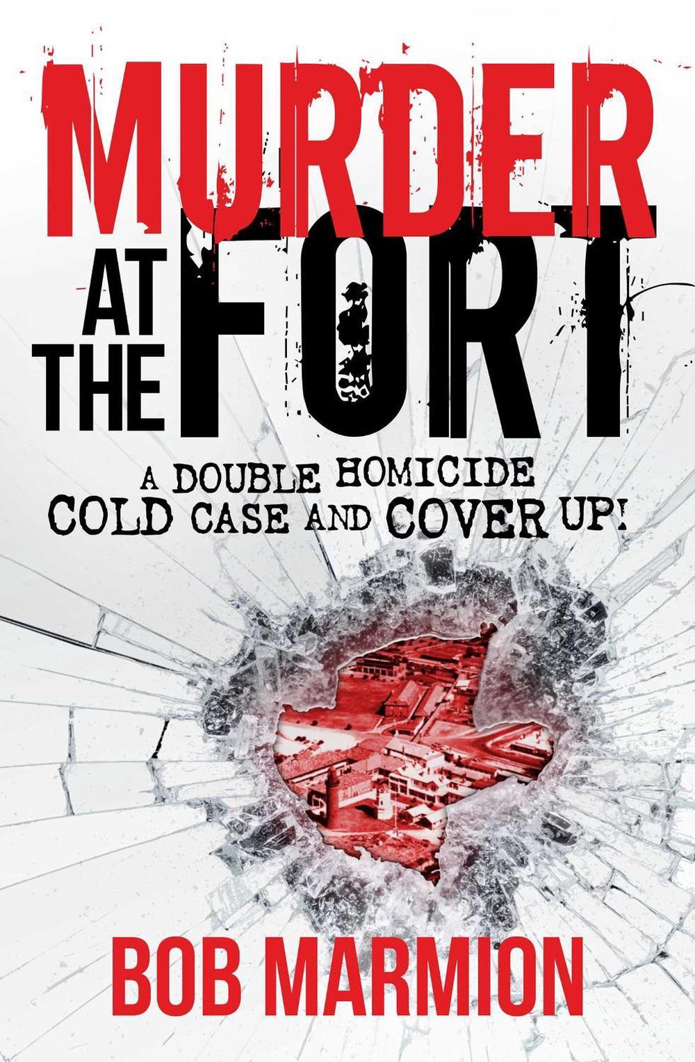 Murder at the Fort by Bob Marmion - ISBN: 9781923004405