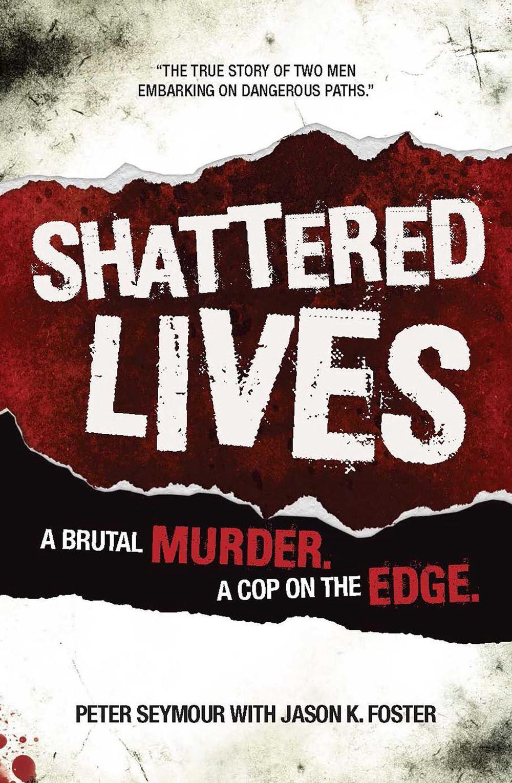 Shattered Lives by Jason K. Foster - ISBN: 9781923004726