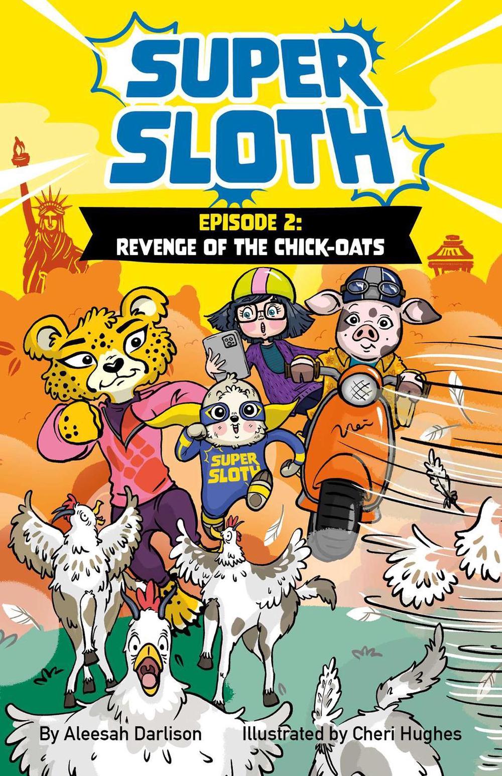 Super Sloth Episode 2: Revenge of the Chick-Oats by Aleesah Darlison - ISBN: 9781923004948