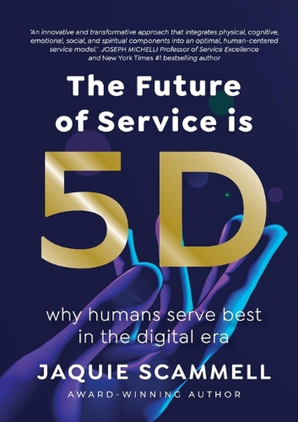 The Future of Service is 5D, 9781923007451
