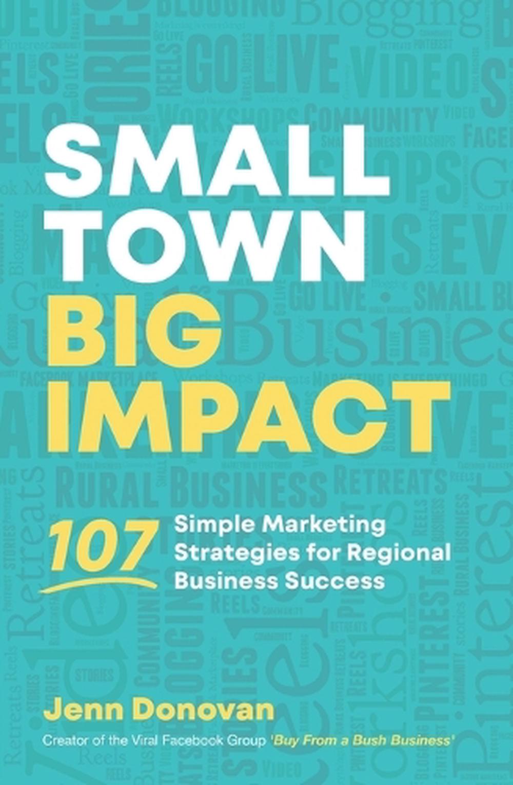Small Town Big Impact, 9781923007635