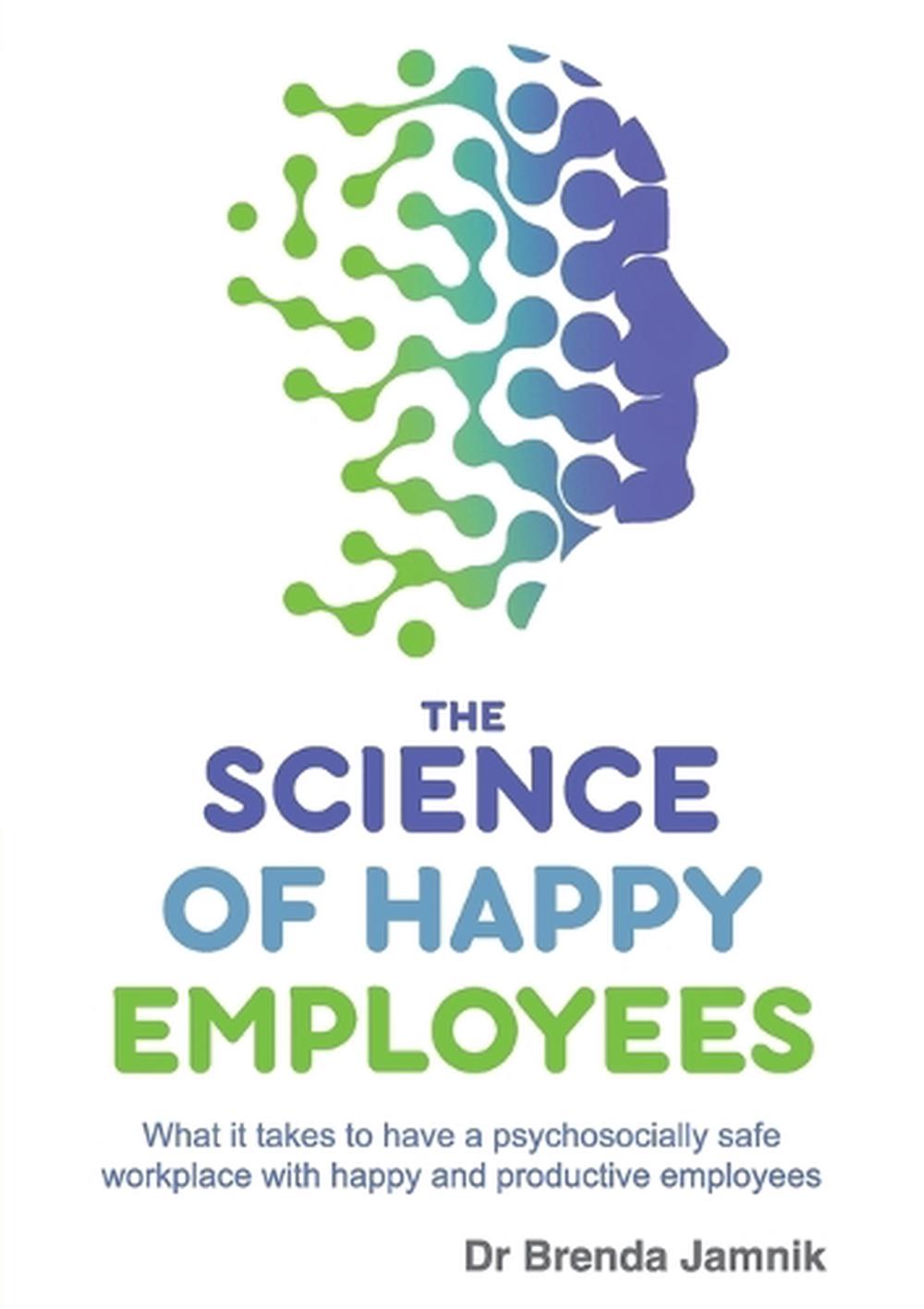 The Science of Happy Employees, 9781923007697